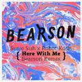 Here With Me (Bearson Remix)