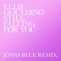 Still Falling For You (Jonas Blue Remix)专辑