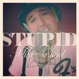 Stupid (Freestyle)