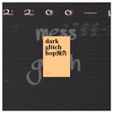 dark glitch hop预告remake专辑