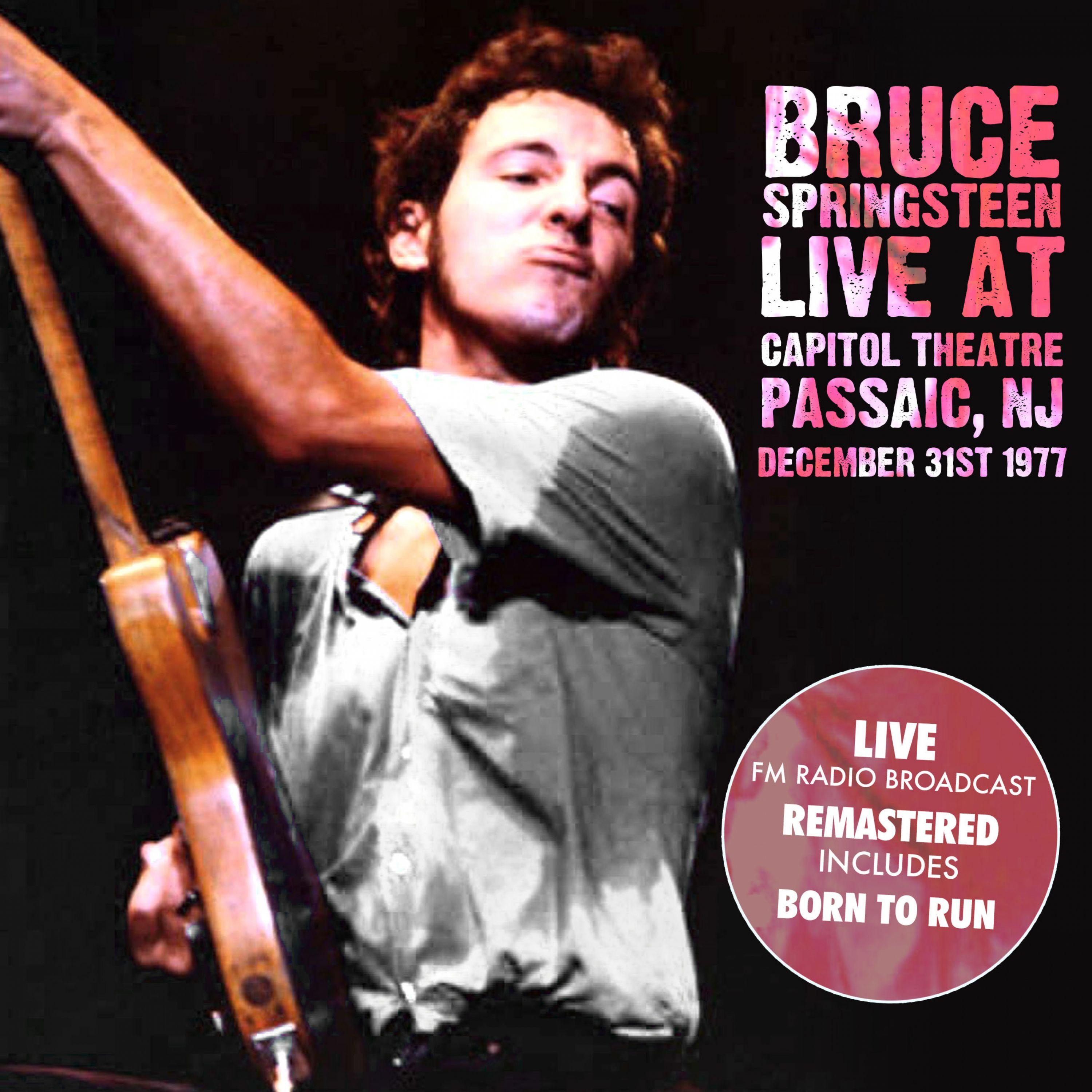 Live at the Capitol Theatre, Passaic, NJ. 31 Dec 77 (Live Radio Broadcast Concert - Remastered)