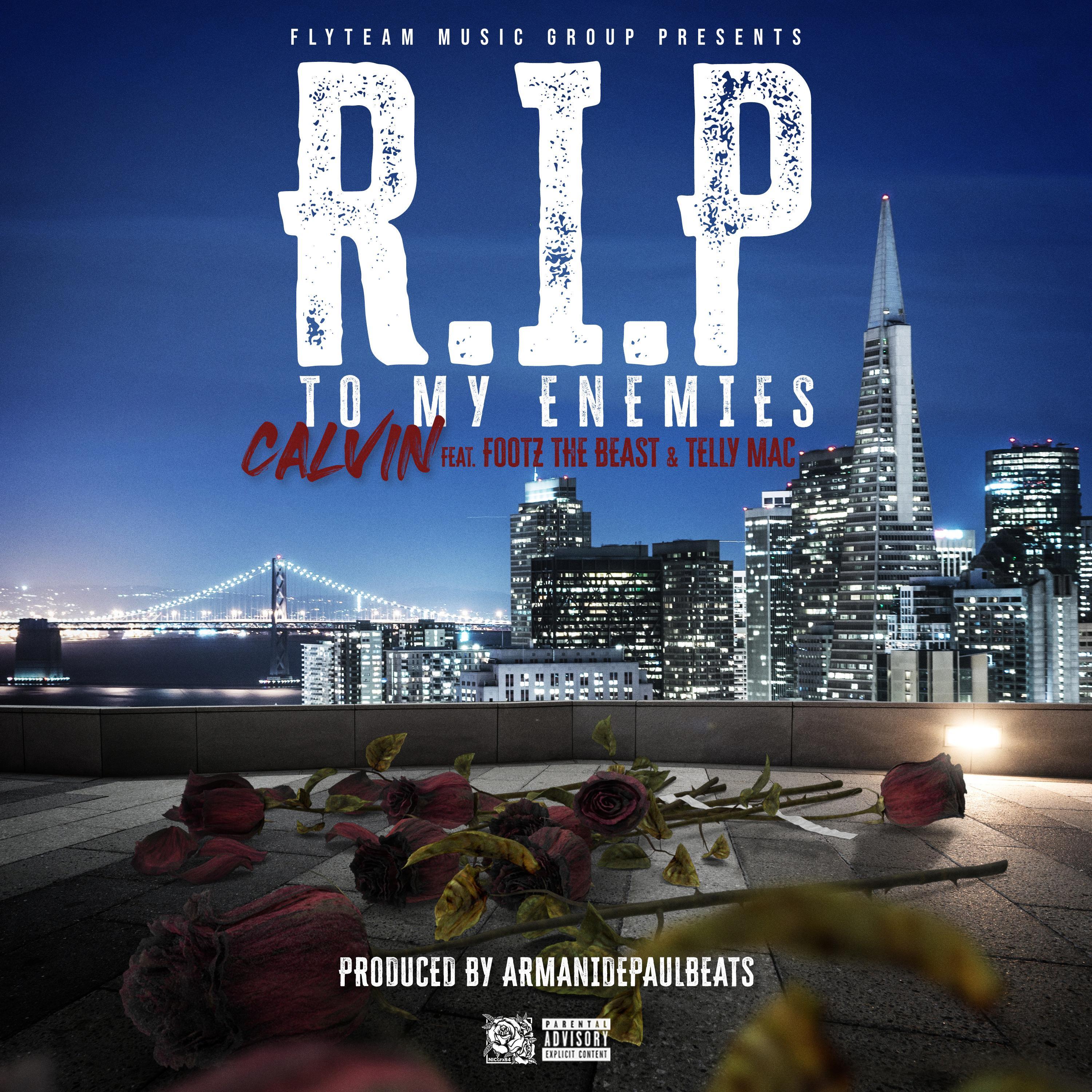 Rip to my enemies (feat Footz the Beast & Telly Mac)