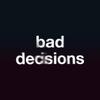 Bad Decisions (Acoustic)