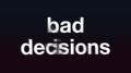 Bad Decisions (Acoustic)专辑