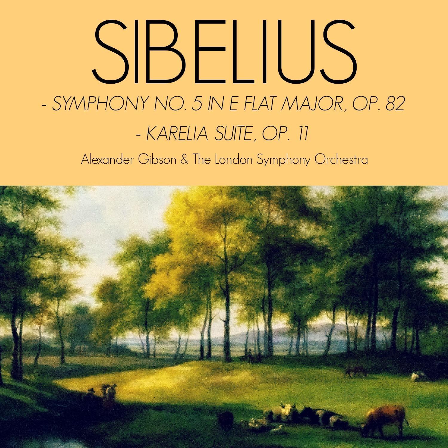 Sibelius: Symphony No. 5 in E Flat Major & Karelia Suite