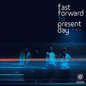 Fast Forward To Present Day专辑