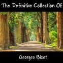 The Definitive Collection Of Georges Bizet专辑