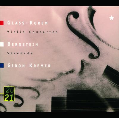Glass & Rorem: Violin Concertos - Bernstein: Serenade