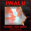 ICONIC. - I Will Always Love You (feat. Huy Anhh)