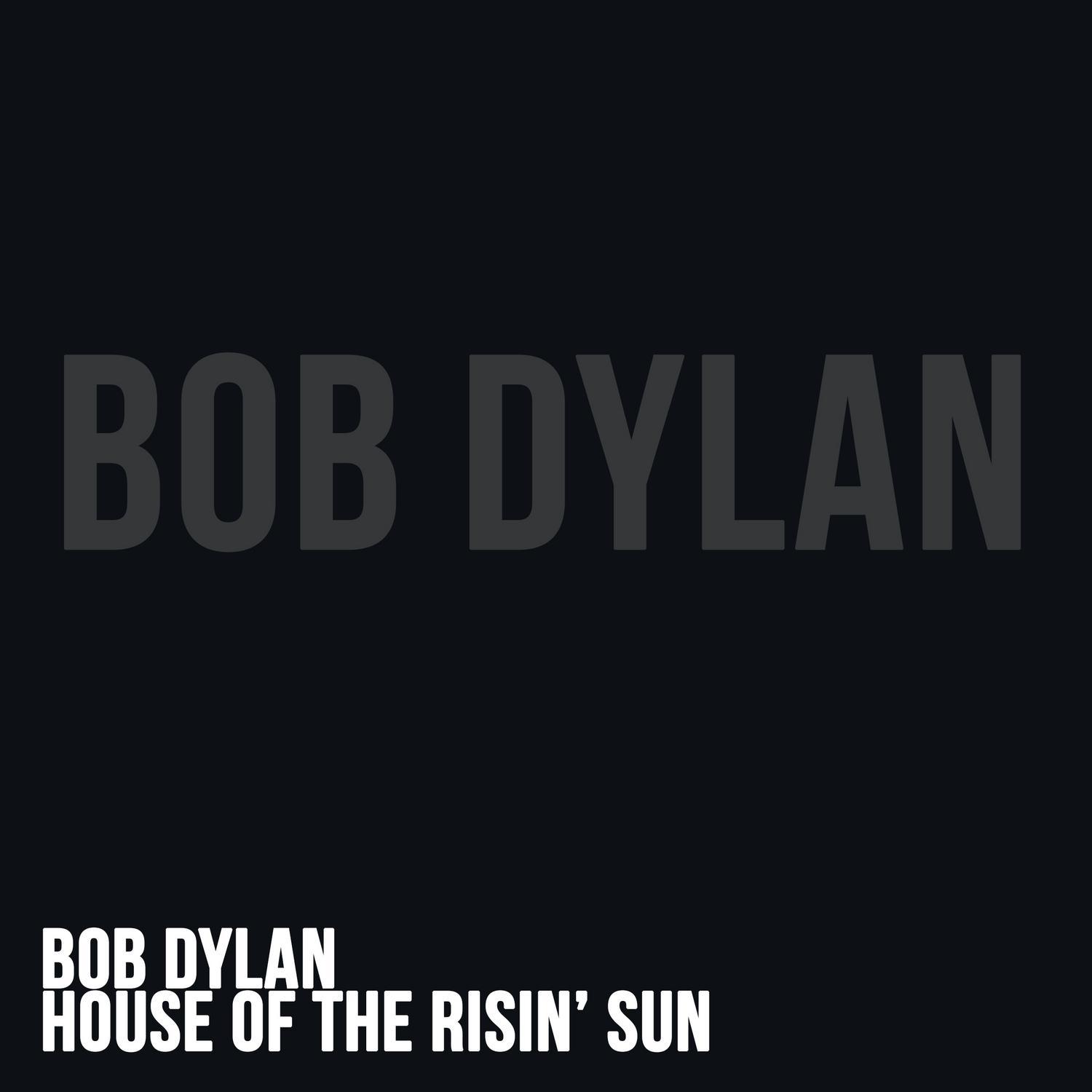 Bob Dylan - House of the Risin' Sun专辑