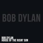 Bob Dylan - House of the Risin' Sun