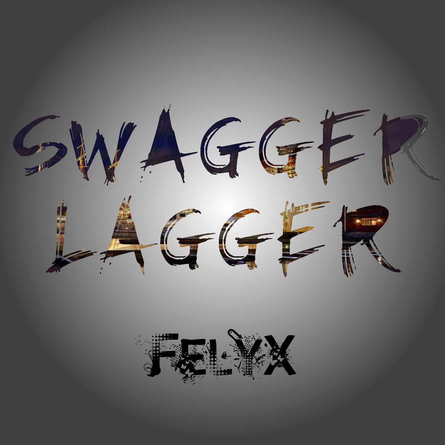 Felyx - Swagger Lagger (Radio Edit)