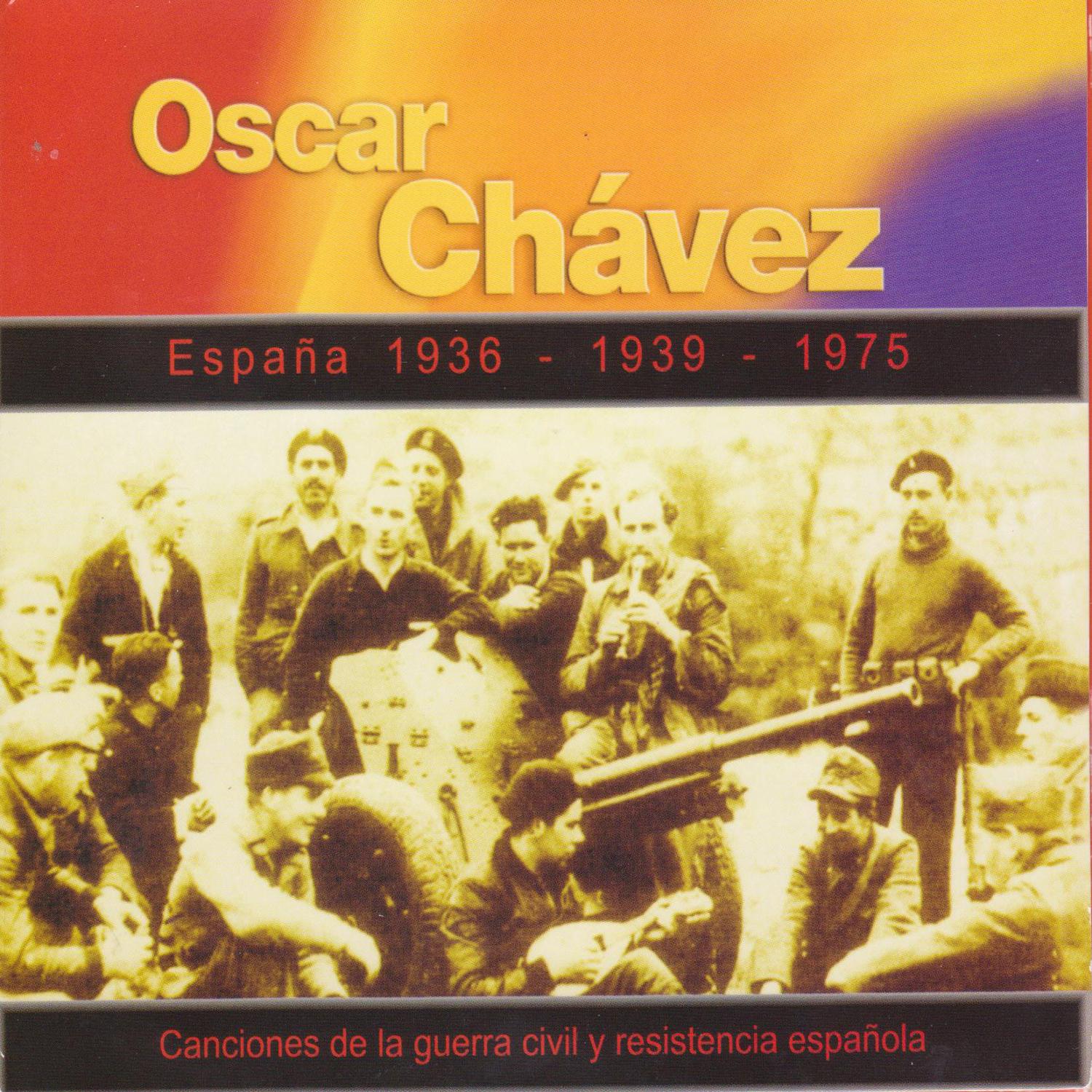 España 1936 - 1939 - 1975. Canciones de la Guerra Civil y Resistencia Española