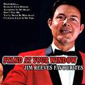 Stand At Your Window Jim Reeves Favourites专辑