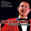 Stand At Your Window Jim Reeves Favourites专辑