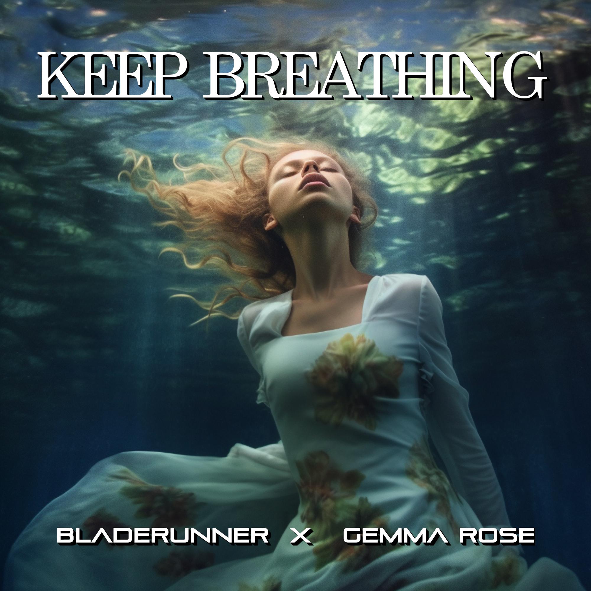 Bladerunner - Keep Breathing