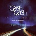 Take Me Home (Zeni Remix)专辑