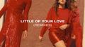 Little Of Your Love (Remixes)专辑