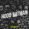 logan uncharted - hood batman