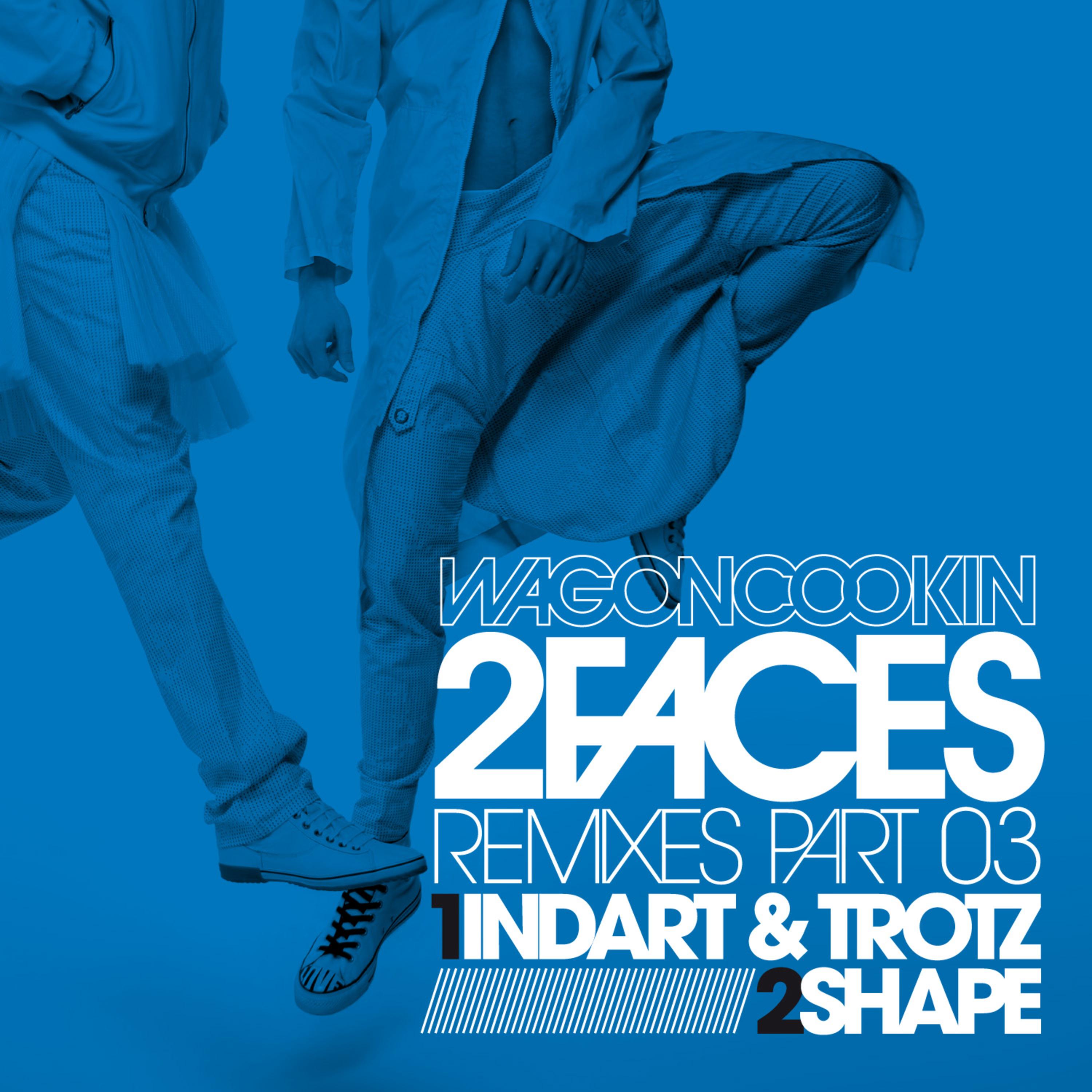 2Faces Remixes Part 2