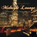 Midnight Lounge (Late-Lounge-Music for a Relaxing Evening Mood)专辑