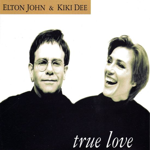 Elton John、KIKI DEE - TRUE LOVE （降6半音）