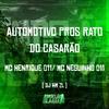 MC NEGUINHO 011 - Automotivo Pros Rato do Casarão