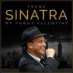 Frank Sinatra: My Funny Valentine - 20 Romantic Classics专辑