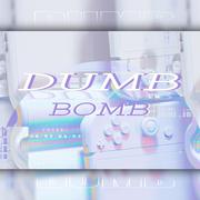 Dumb Dumb Bomb