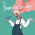 Have a nice day专辑