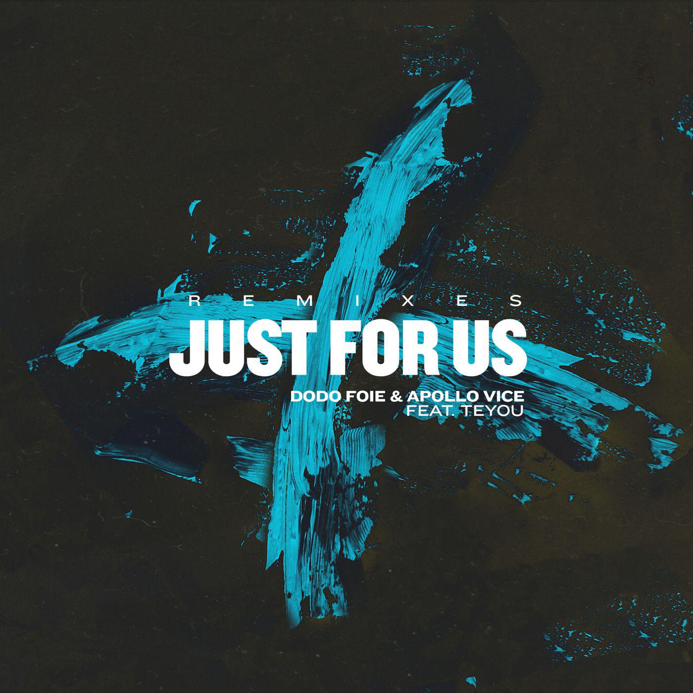 Just For Us (feat. Teyou) [Remixes]专辑