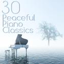 30 Peaceful Piano Classics专辑