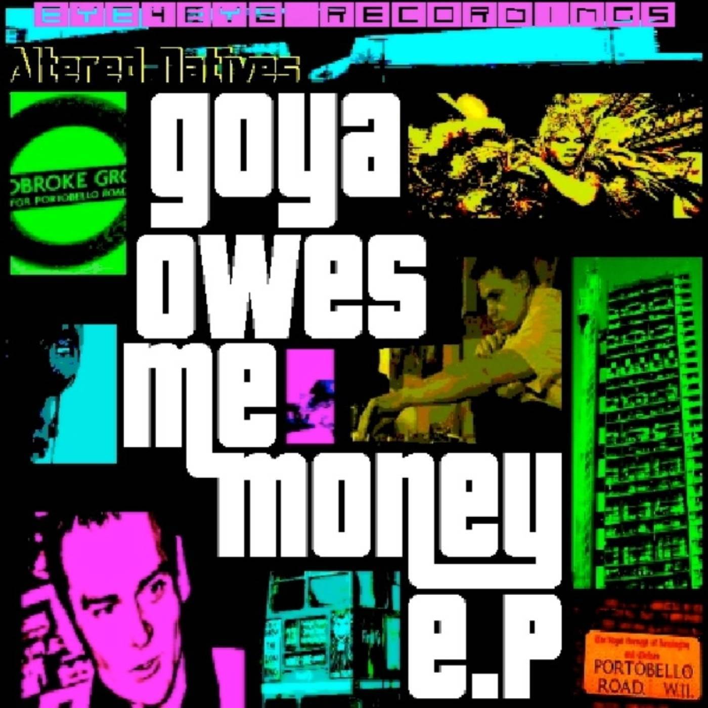 GOYA OWES ME MONEY (EP)