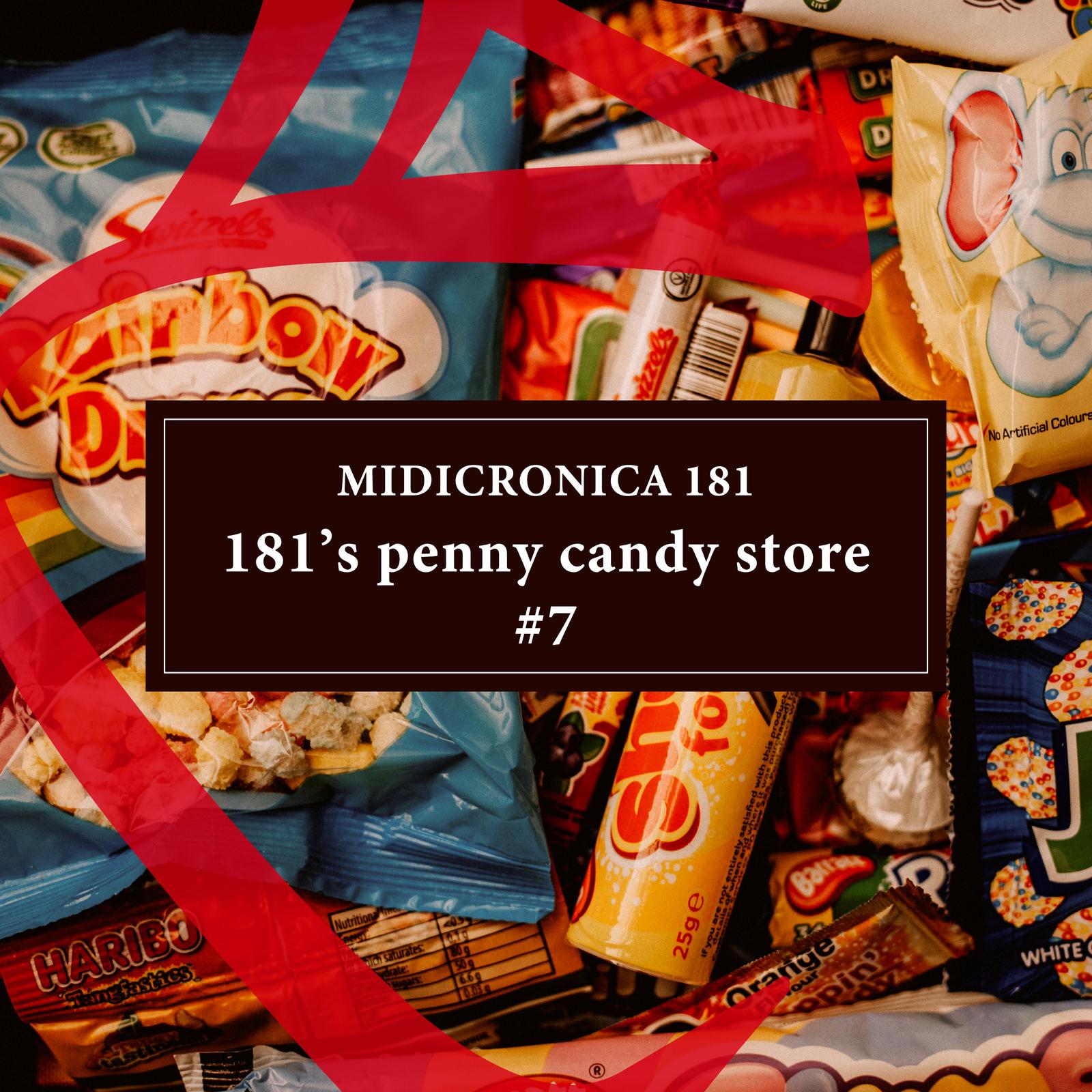 181’s penny candy store #7