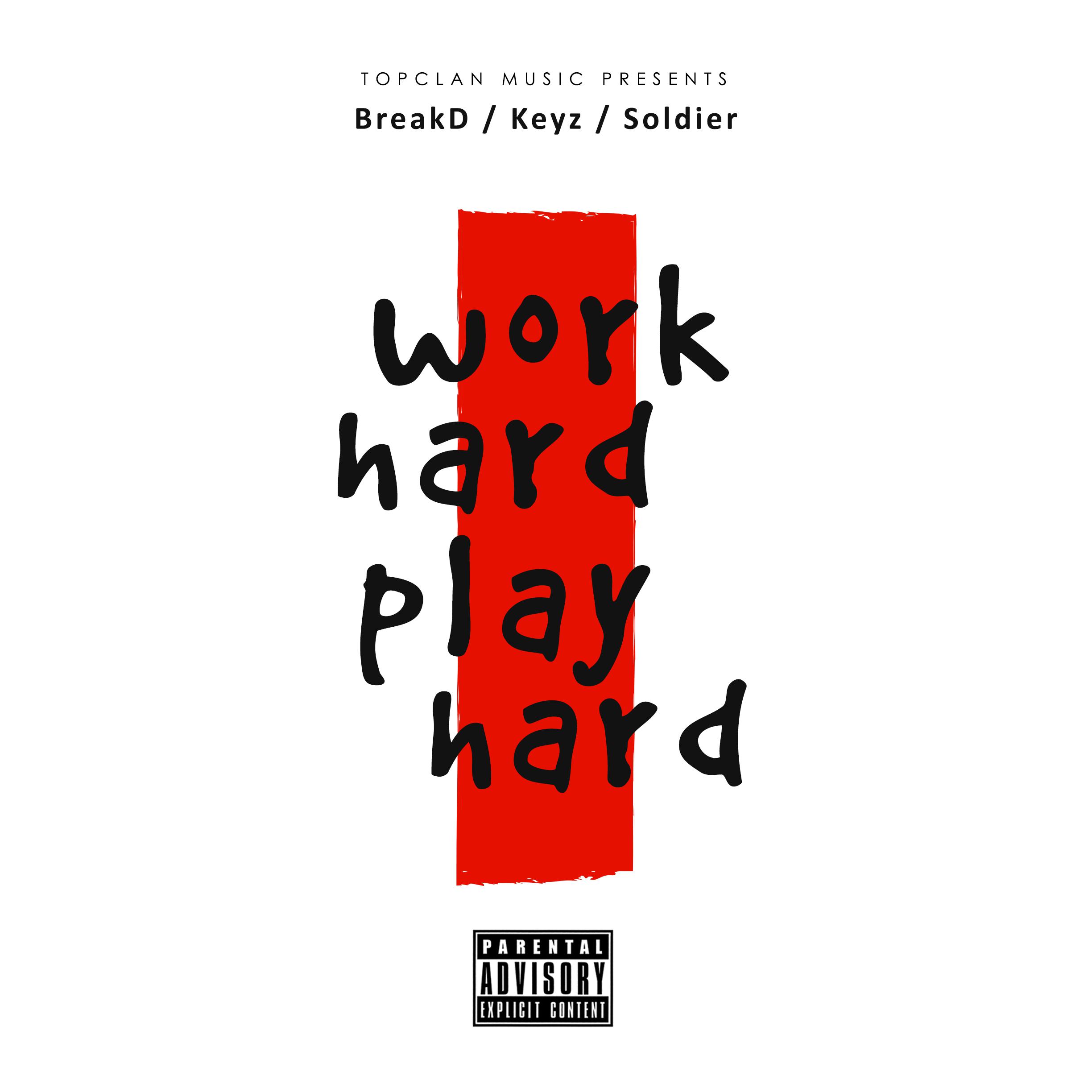 Work Hard Play Hard(feat.Soldier/Keyz）专辑