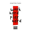 Work Hard Play Hard(feat.Soldier/Keyz）专辑