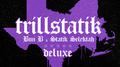 TrillStatik (Deluxe Version)专辑