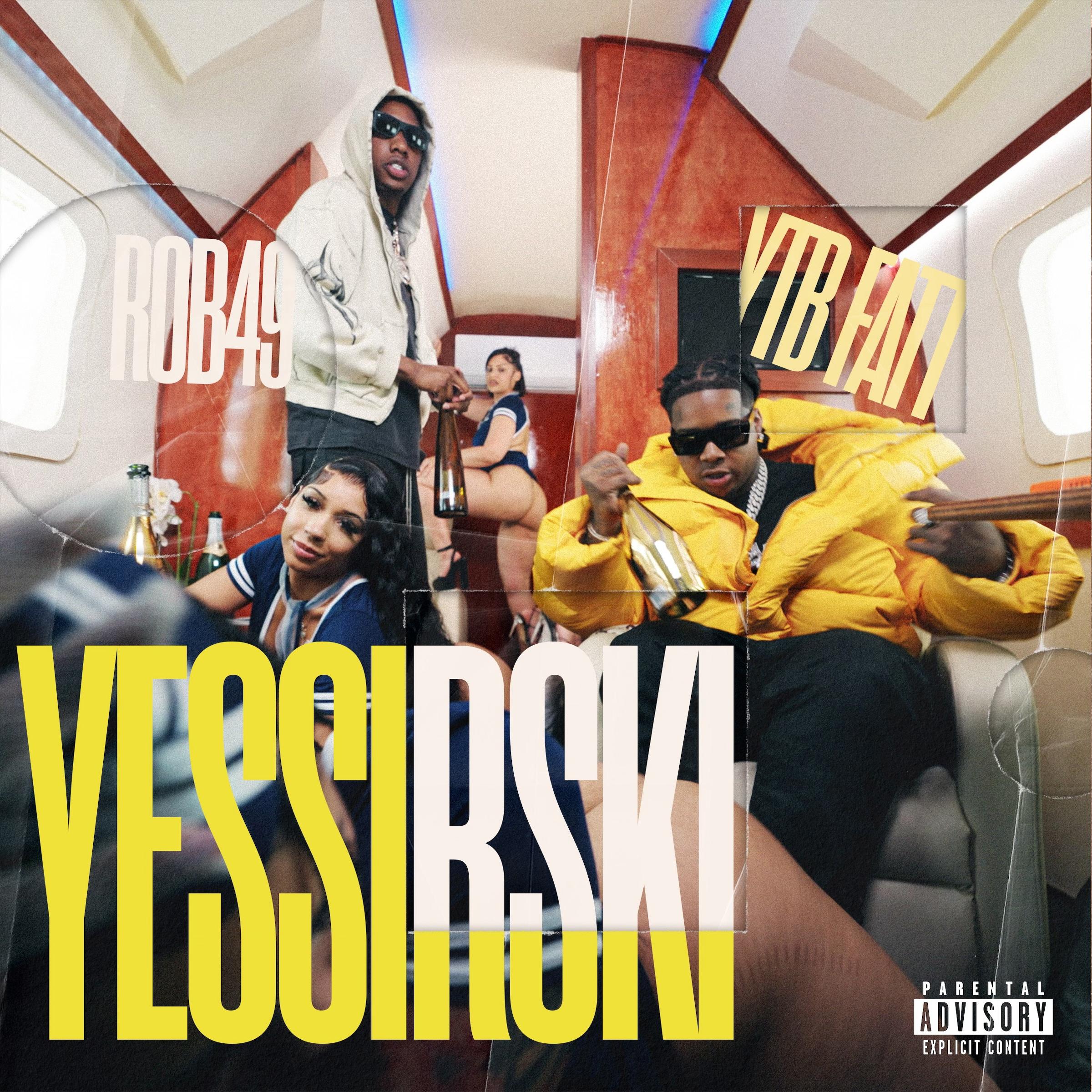 Yessirski (feat. Rob49)