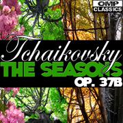 Tchaikovsky: The Seasons, Op. 37b