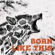 Born Like This专辑