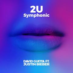 David Guetta,Justin Bieber《2U (feat. Justin Bieber) [Symphonic]吉他谱》B调_节奏充满活力