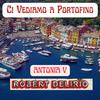 Robert Delirio - Ci Vediamo a Portofino