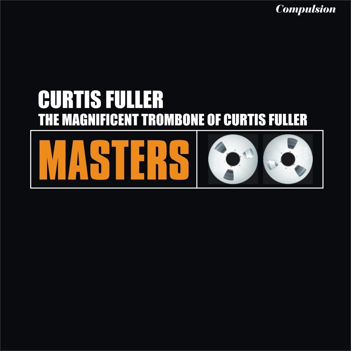 The Magnificent Trombone of Curtis Fuller