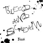 Bleed and scream专辑