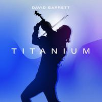 David Garrett - Titanium(David Garrett Edition) (精消 带伴唱)伴奏