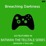 Breaching Darkness (As Featured in "Batman: The Telltale Series" Episode 4 Trailer)专辑
