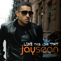 Jay Sean - Like This Like That (feat. Birdman) (Pre-V) 带和声伴奏