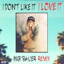 I Don't Like It I Love It (Ingi Bauer Remix)