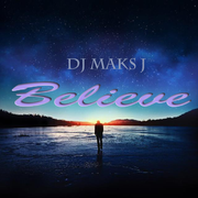 Thomas Gold - Believe(DJMaksJ ReMix)