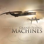 Grand Flying Machines专辑